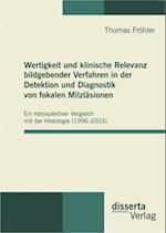 Wertigkeit und klinische Relevanz bildgebender Verfahren in der Detektion und Diagnostik von fokalen Milzlasionen