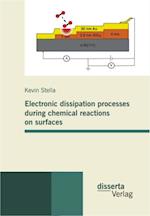 Electronic dissipation processes during chemical reactions on surfaces