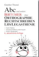 ABC und andere Irrtümer über Orthographie, Rechtschreiben, LRS/Legasthenie