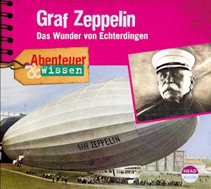 Graf Zeppelin - Das Wunder von Echterdingen