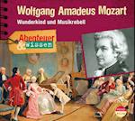 Abenteuer & Wissen: Wolfgang Amadeus Mozart