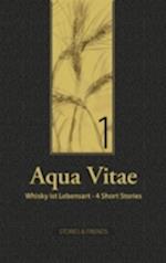 Aqua Vitae 1 - Whisky ist Lebensart