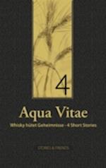 Aqua Vitae 4 - Whisky hütet Geheimnisse
