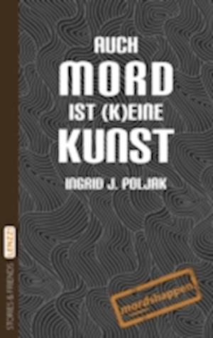 Auch Mord ist (k)eine Kunst