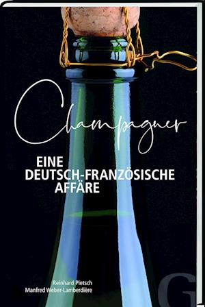 Champagner - Eine deutsch-französische Affäre