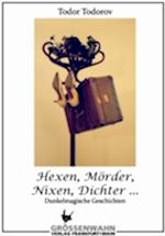 Hexen, Morder, Nixen, Dichter ...