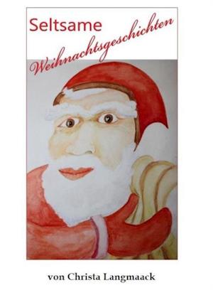 Seltsame Weihnachtsgeschichten