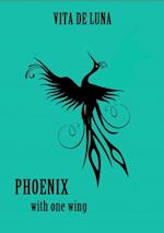 Phoenix With One Wing