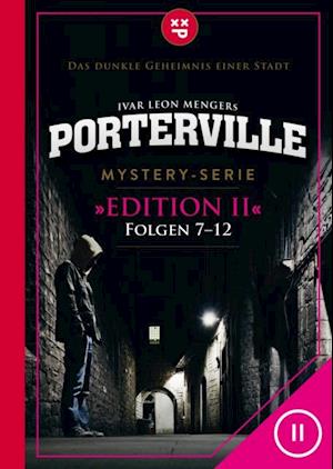 Porterville (Darkside Park) Edition II (Folgen 7-12)