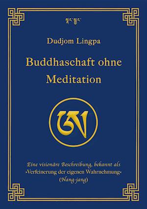 Buddhaschaft ohne Meditation