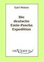 Die Deutsche Emin-Pascha-Expedition
