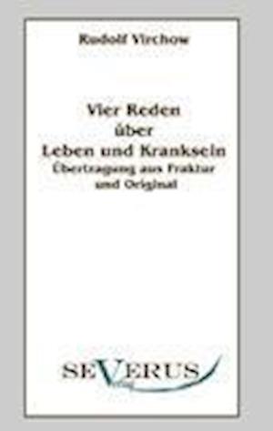 Vier Reden über Leben und Kranksein