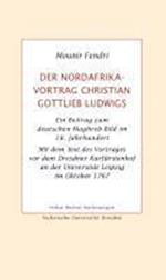 Der Nordafrika-Vortrag Christian Gottlieb Ludwigs