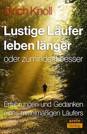 Lustige Läufer leben länger - oder zumindest besser