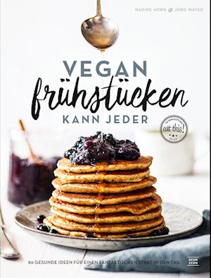 Vegan frühstücken kann jeder