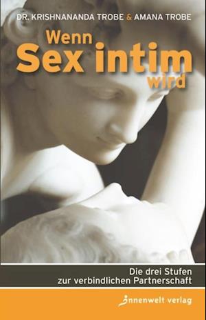 Wenn Sex intim wird