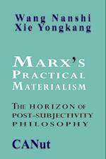 Marx's Practical Materialism