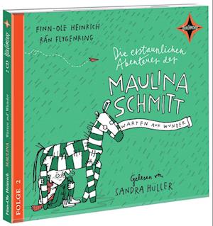 Die erstaunlichen Abenteuer der Maulina Schmitt. Warten auf Wunder
