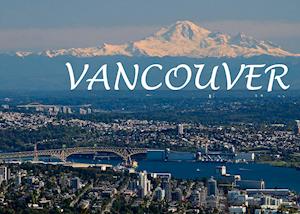 Vancouver & Vancouver Island - Ein Bildband