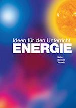 ENERGIE - Ideen für den Unterricht