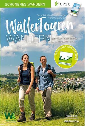 WällerTouren - Der offizielle Wanderführer. Schöneres Wandern Pocket