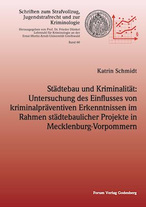 Städtebau und Kriminalität: Untersuchung des Einflusses von kriminalpräventiven Erkenntnissen im Rahmen städtebaulicher Projekte in Mecklenburg-Vorpommern