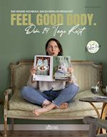 FEEL GOOD BODY. Dein 14 Tage Reset