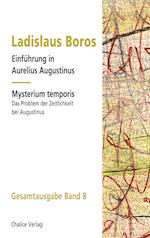 Einführung in Aurelius Augustinus | Mysterium temporis: Das Problem der Zeitlichkeit bei Augustinus