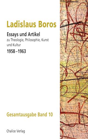 Essays und Artikel zu Theologie, Philosophie, Kunst und Kultur 1958--1963