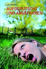 Aufgeputscht und abgefahren