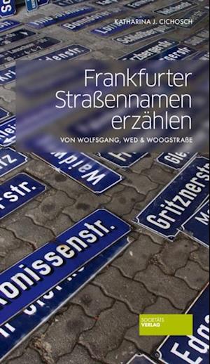 Frankfurter Straßennamen erzählen