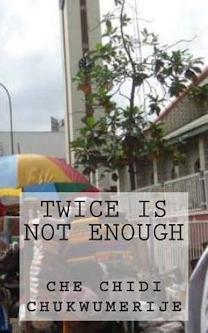 Twice Is Not Enough