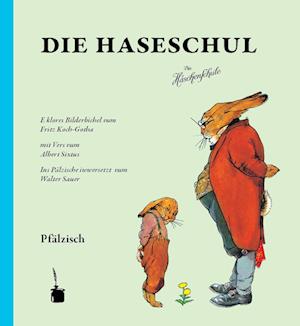 Die Haseschul (Die Häschenschule -- pfälzisch)