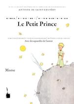 Der Kleine Prinz. Le Petit Prince. Transkription des französischen Originals ins Morse-Alphabet