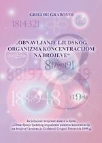 Obnavljanje Ljudskog Organizma Pomo&#262;u Koncentracije Na Brojeve (Croatian Version)