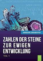 Die Zahlen Der Steine Zur Ewigen Entwicklung - Teil 1 (German Edition)