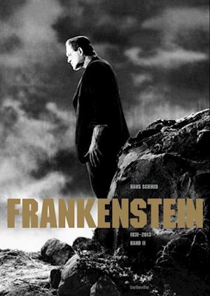 Frankenstein. Band II (1931-2013)