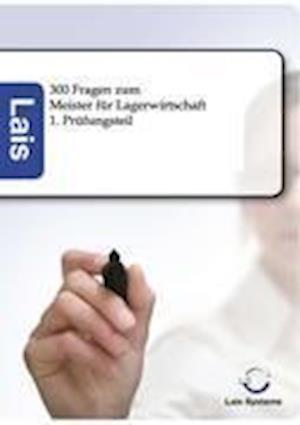 300 Fragen zum Meister für Lagerwirtschaft