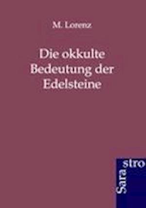 Die Okkulte Bedeutung Der Edelsteine