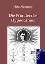 Die Wunder des Hypnotismus