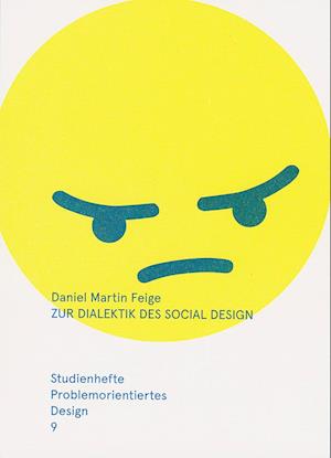 Zur Dialektik des Social Design - Ästhetik und Kritik in Kunst und Design