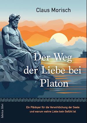 Der Weg der Liebe bei Platon