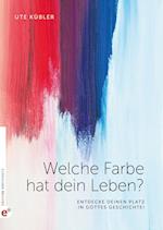 Welche Farbe hat dein Leben?