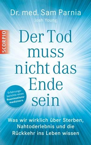 Der Tod muss nicht das Ende sein