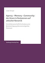 Agency - Memory - Community: der Kranz in Festszenen auf attischer Keramik