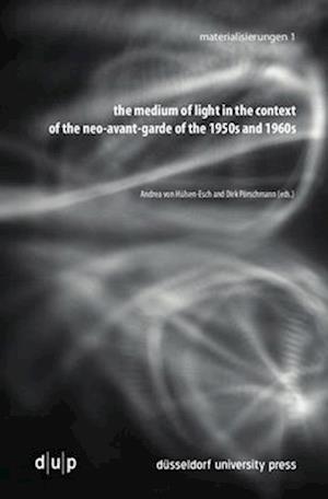 the medium of light in the context of the neo-avant-garde of the 1950s and 1960s