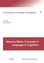 Proceedings of the International Conference "sensory Motor Concepts in Language & Cognition"