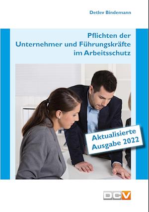 Pflichten der Unternehmer und Führungskräfte im Arbeitsschutz