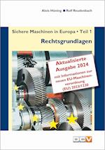 Sichere Maschinen in Europa - Teil 1 - Rechtsgrundlagen