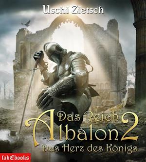 Das Reich Albalon 2: Das Herz des Königs